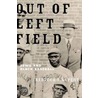 Out of Left Field door Rebecca T. Alpert