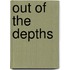 Out of the Depths