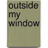 Outside My Window by Melissa Lagonegro