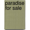 Paradise for Sale door John M. Gowdy