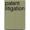 Patent Litigation door Lawrence H. Pretty