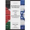 Pathways to Peace door Daniel C. Kurtzer