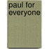 Paul For Everyone