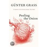 Peeling The Onion door Günter Grass