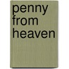 Penny from Heaven door Jennifer L. Holm