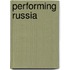 Performing Russia