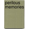 Perilous Memories by Lisa Yoneyama
