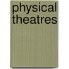 Physical Theatres door Simon David Murray