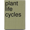 Plant Life Cycles by Sally Morgan