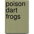 Poison Dart Frogs
