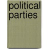Political Parties door Dr. Robert Michels