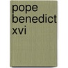 Pope Benedict Xvi door John L. Allen Jr