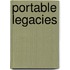 Portable Legacies
