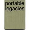 Portable Legacies by Lynne Crockett