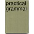 Practical Grammar
