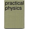 Practical Physics door William Suddards Franklin