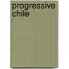 Progressive Chile door Robert E. Mansfield