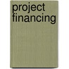 Project Financing by John D. Finnerty
