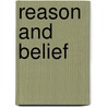Reason And Belief door Sir Oliver Lodge