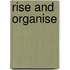 Rise and Organise