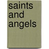 Saints and Angels door Claire Llewelyn
