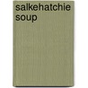 Salkehatchie Soup door Ken Burger