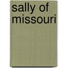 Sally Of Missouri by Egerton Ryerson Young