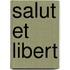Salut et libert