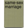 Same-Sex Marriage door Louise A. Spilsbury