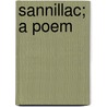 Sannillac; A Poem door Ii Henry Whiting