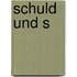 Schuld Und S