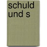 Schuld Und S door Fjodor Michailowitsch Dostojewski