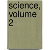Science, Volume 2 door HighWire Press