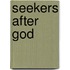 Seekers After God