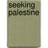 Seeking Palestine