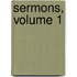 Sermons, Volume 1