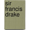 Sir Francis Drake door Jim Gallagher