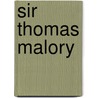 Sir Thomas Malory door Barry Gaines