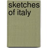 Sketches Of Italy by William Beckford