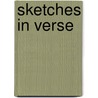 Sketches in Verse door Robert Hutchinson Rose