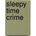 Sleepy Time Crime