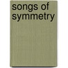 Songs of Symmetry door Alberta Hutchinson