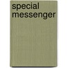 Special Messenger by Robert William Chambers