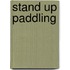 Stand Up Paddling