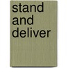 Stand and Deliver door Paul Votano