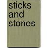 Sticks and Stones door Emily Bazeldon
