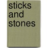 Sticks and Stones door Larry Swartz