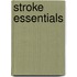 Stroke Essentials
