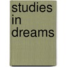 Studies In Dreams door Mary Lucy Arnold-Forster