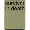 Survivor in Death by Nora Roberts